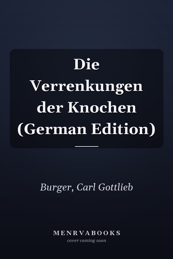 Die Verrenkungen der Knochen (German Edition)