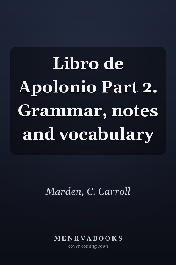 Libro de Apolonio Part 2. Grammar, notes and vocabulary