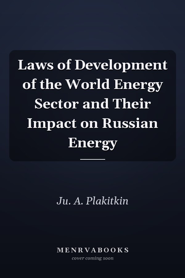 Laws of Development of the World Energy Sector and Their Impact on Russian Energy