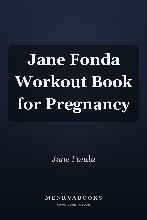 Jane Fonda Workout Book for Pregnancy