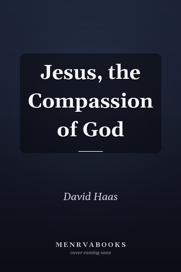 Jesus, the Compassion of God