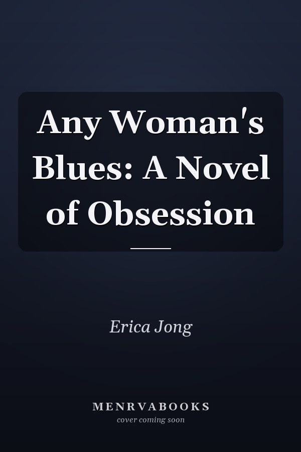 Any Woman's Blues: A Novel of Obsession
