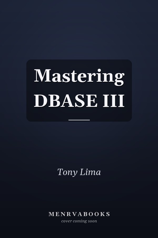 Mastering DBASE III