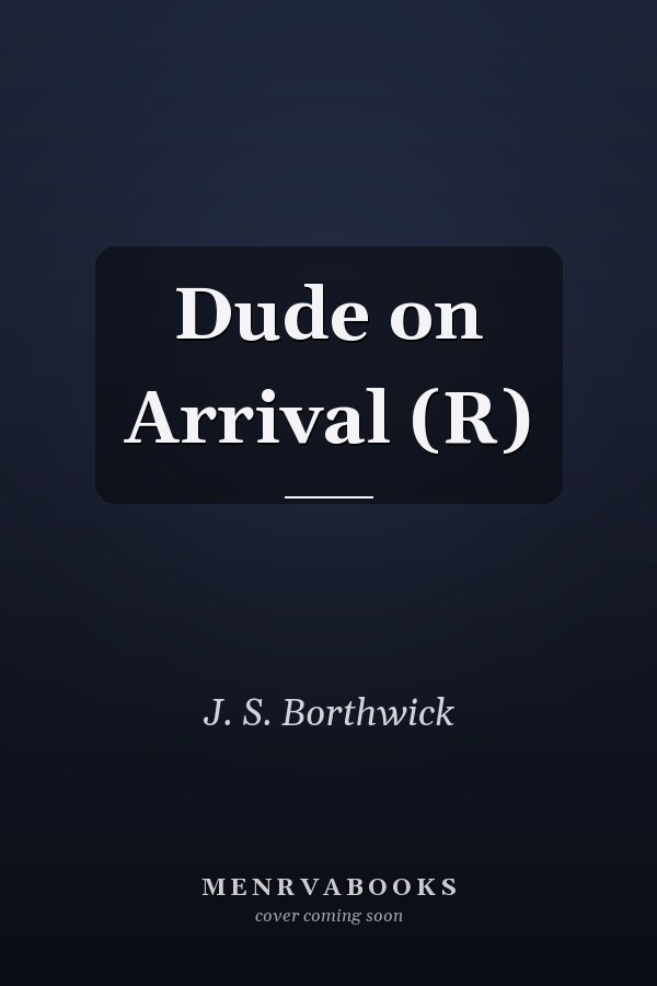 Dude on Arrival (R)