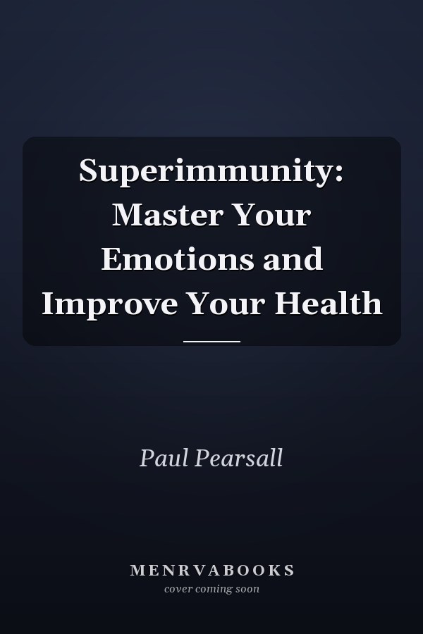 Superimmunity: Master Your Emotions and Improve Your Health