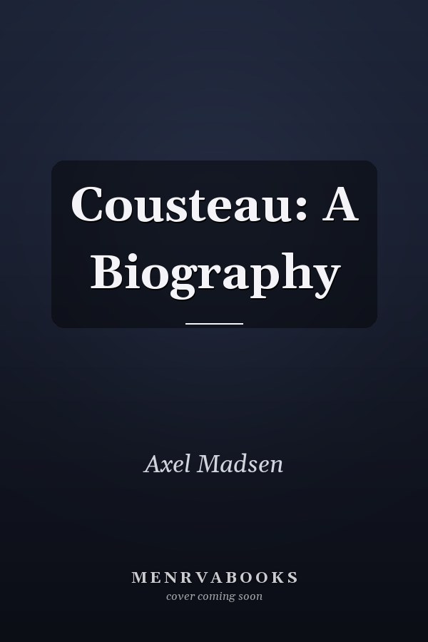 Cousteau: A Biography