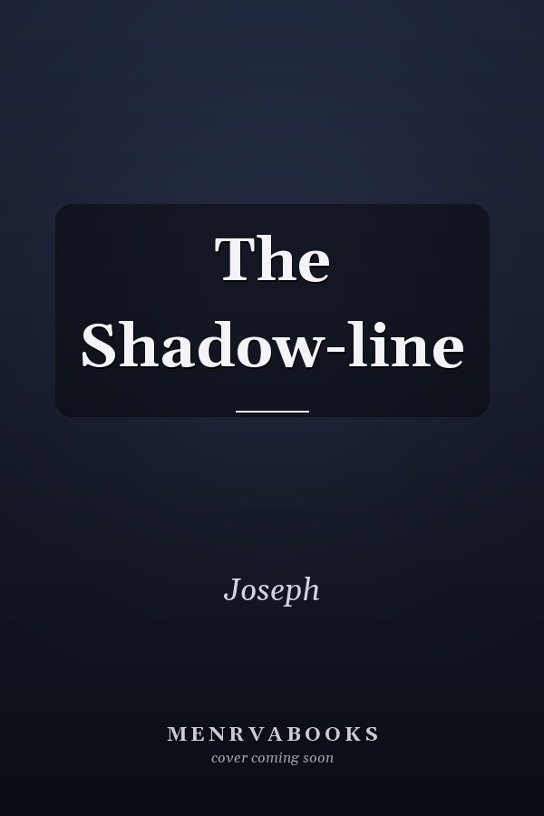 The Shadow-line