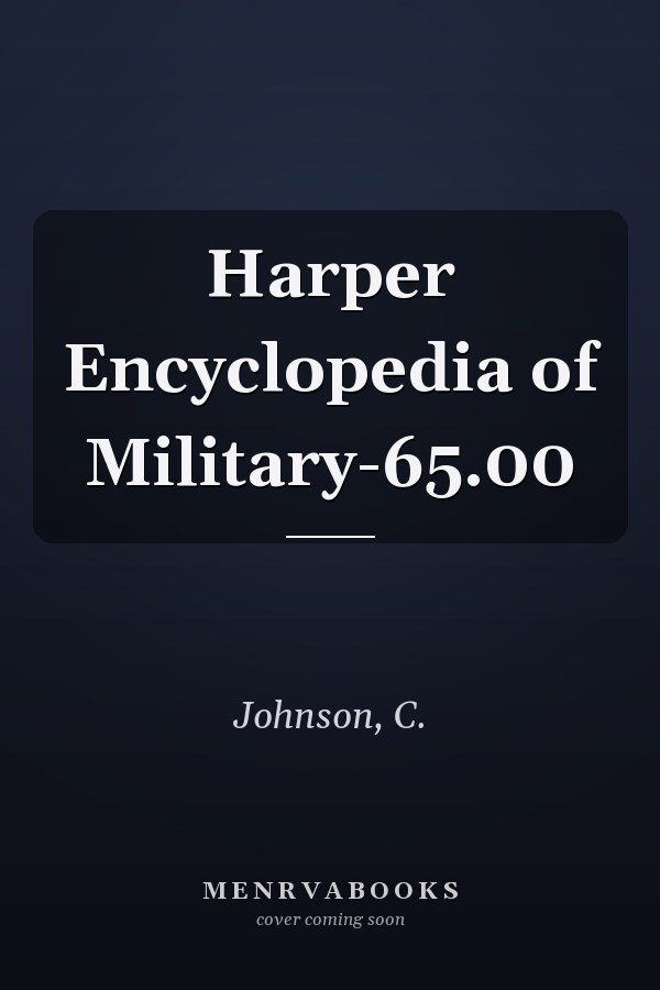 Harper Encyclopedia of Military-65.00