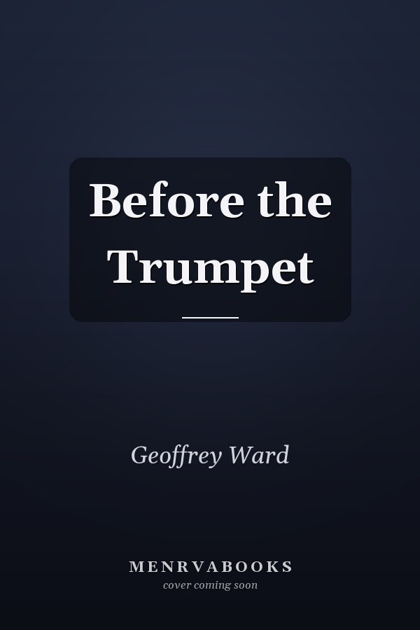 Before the Trumpet
