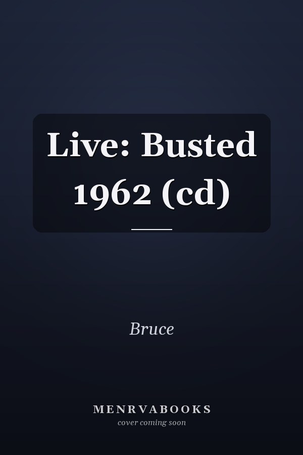 Live: Busted 1962