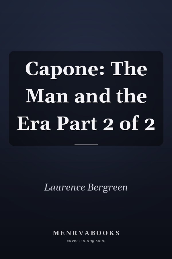 Capone: The Man and the Era Part 2 of 2