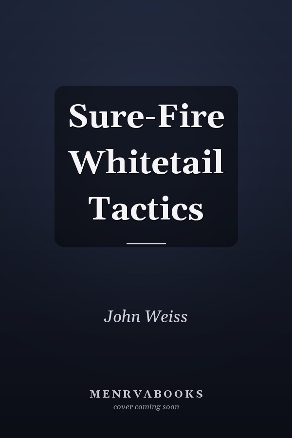 Sure-Fire Whitetail Tactics
