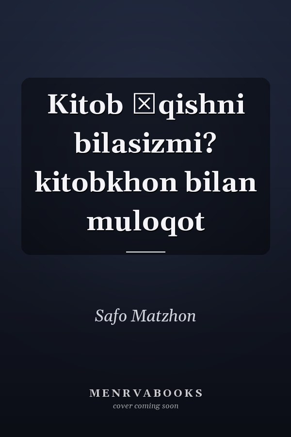 Kitob ŭqishni bilasizmi? kitobkhon bilan muloqot