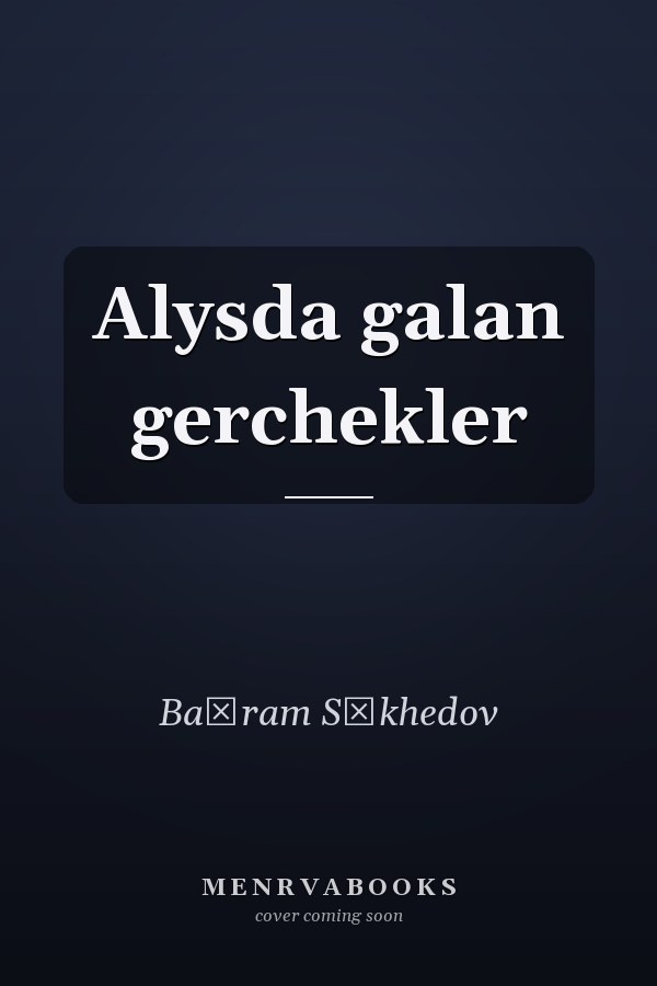 Alysda galan gerchekler