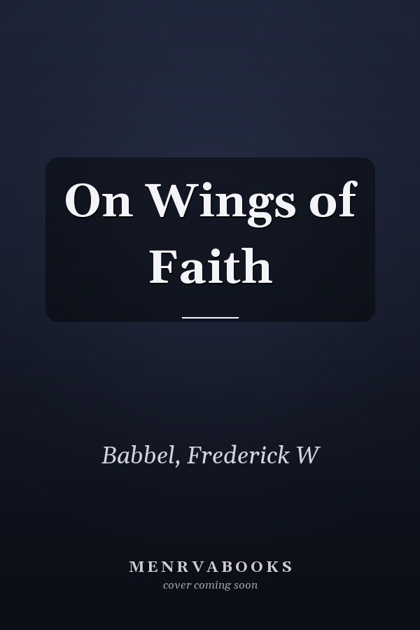 On Wings of Faith