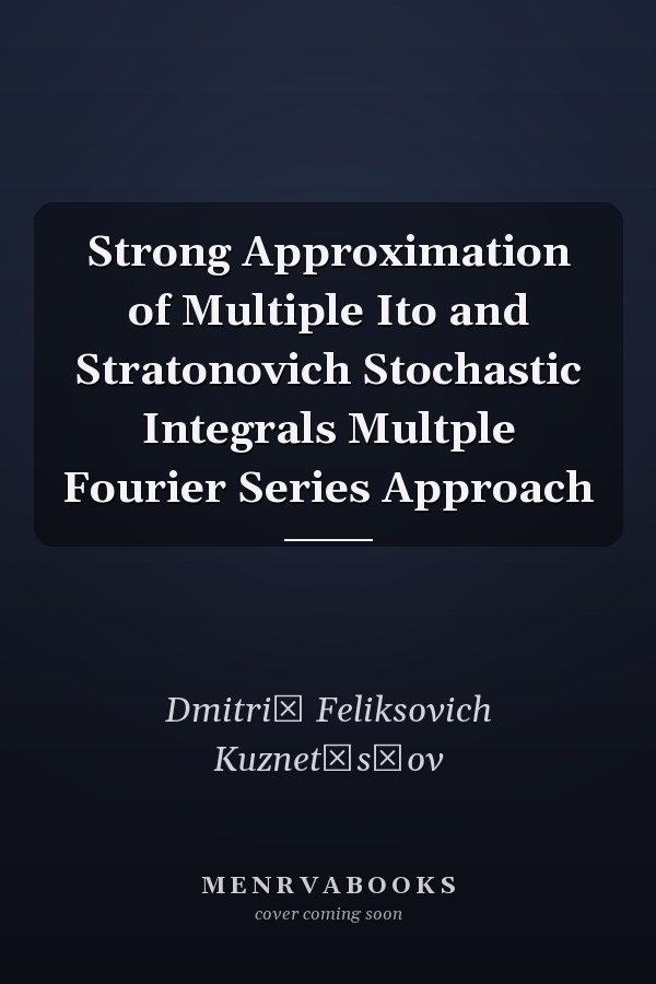 Strong Approximation of Multiple Ito and Stratonovich Stochastic Integrals Multple Fourier Series Approach