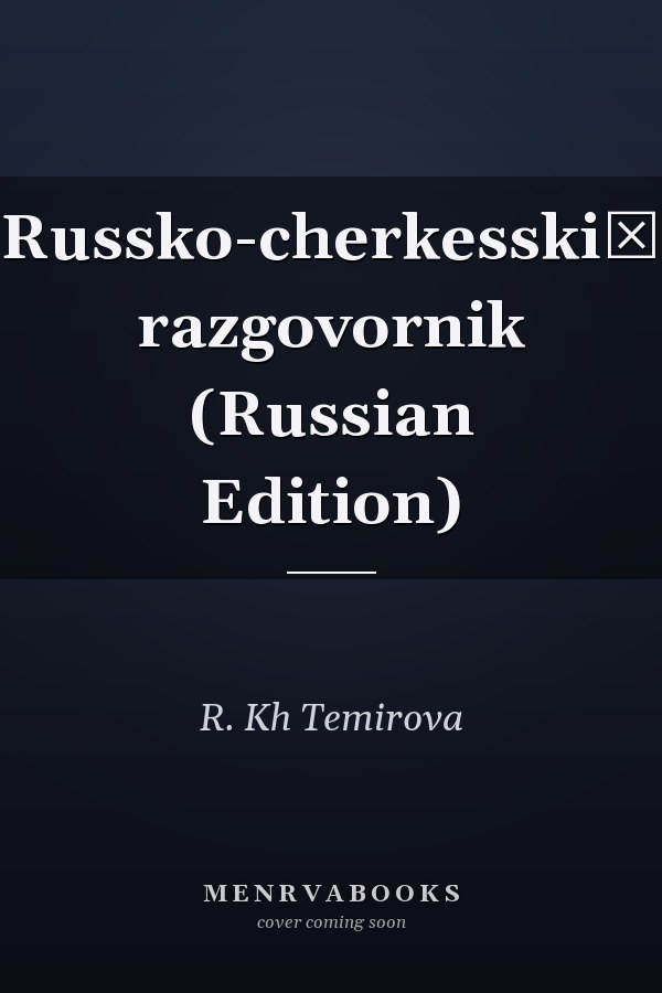 Russko-cherkesskiĭ razgovornik (Russian Edition)