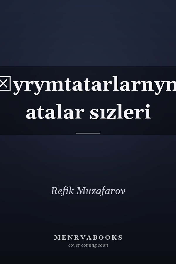 Kʺyrymtatarlarnynʺ atalar sızleri