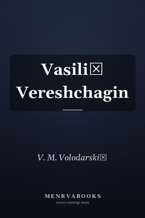 Vasiliĭ Vereshchagin