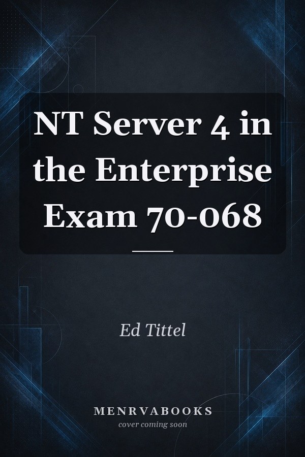 NT Server 4 in the Enterprise Exam 70-068