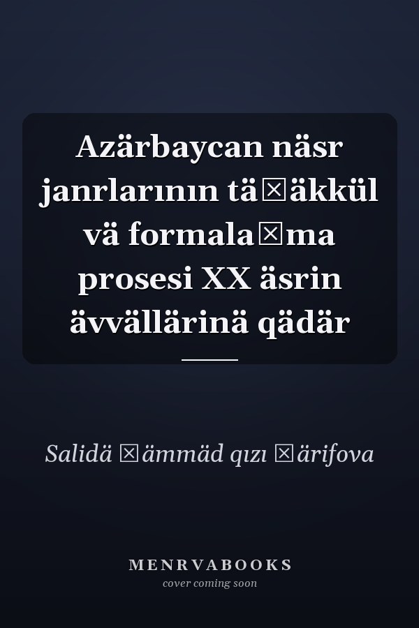 Azärbaycan näsr janrlarının täşäkkül vä formalaşma prosesi XX äsrin ävvällärinä qädär