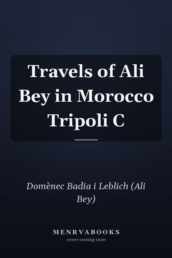 Travels of Ali Bey in Morocco Tripoli C