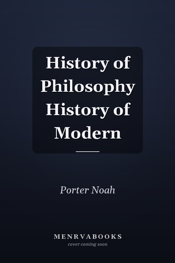 History of Philosophy History of Modern