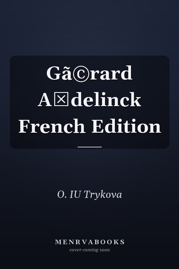 Gã©rard Adelinck French Edition