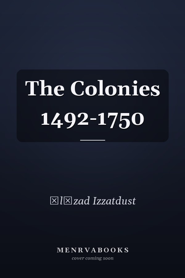 The Colonies 1492-1750