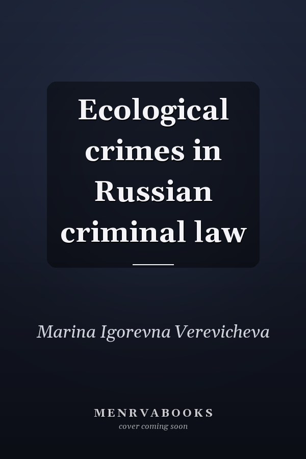 Ecological crimes in Russian criminal law