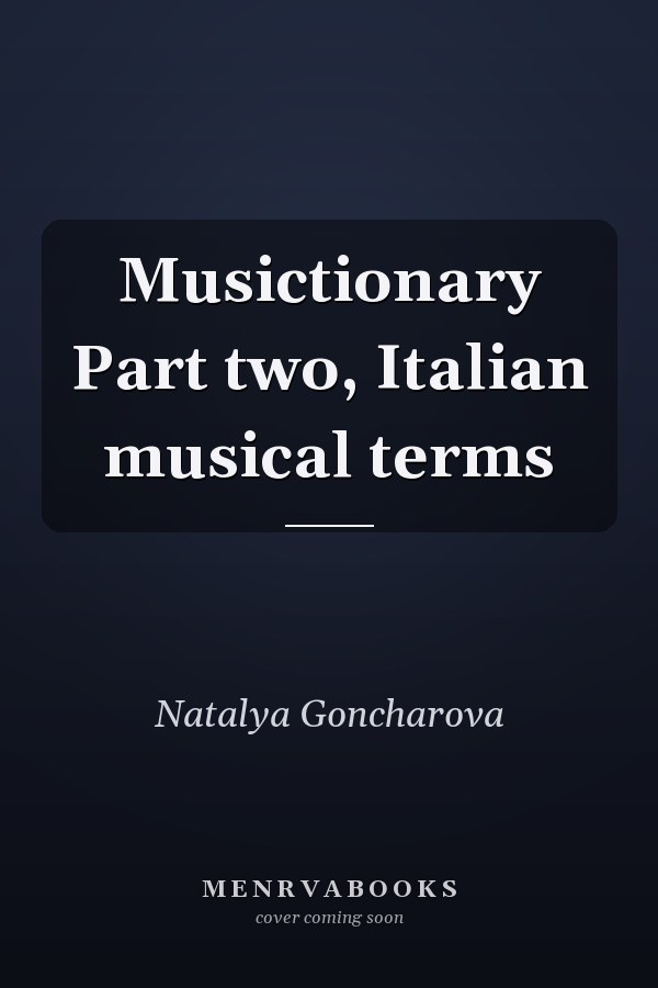 Musictionary Part two, Italian musical terms