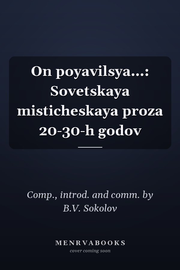 On poyavilsya...: Sovetskaya misticheskaya proza 20-30-h godov