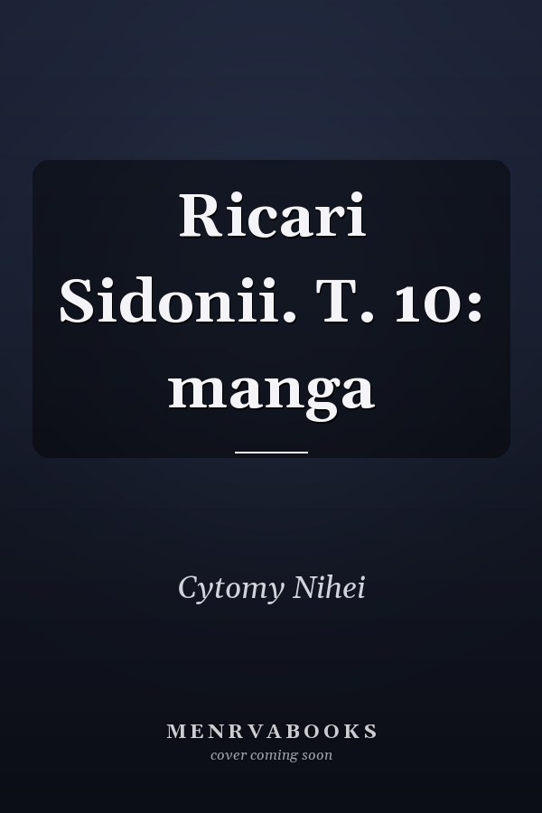 Ricari Sidonii. T. 10: manga