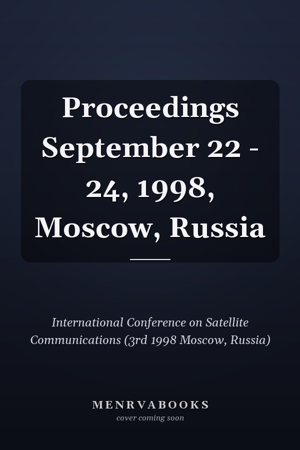 Proceedings September 22 - 24, 1998, Moscow, Russia