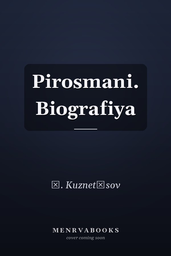 Pirosmani. Biografiya