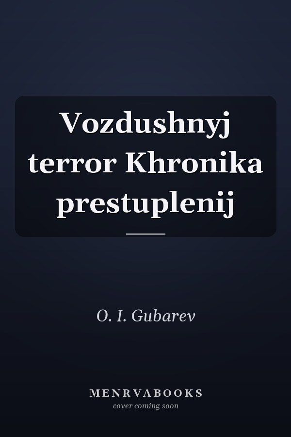 Vozdushnyj terror Khronika prestuplenij