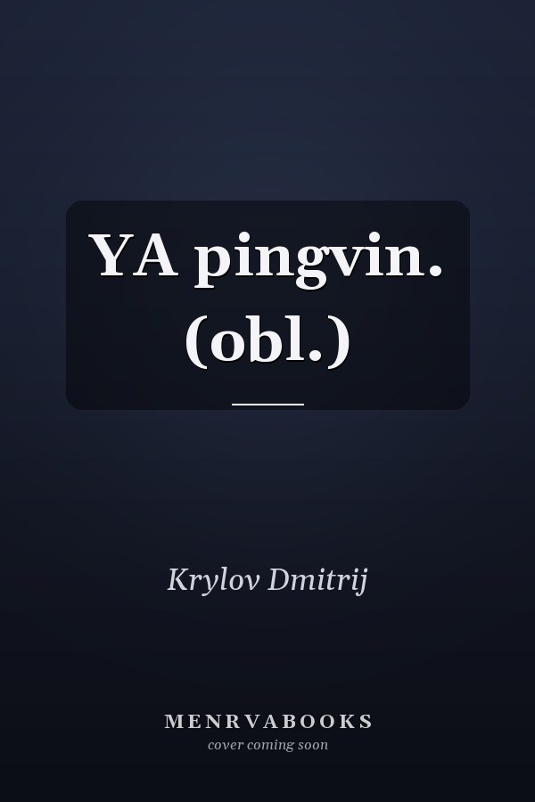 YA pingvin. (obl.)