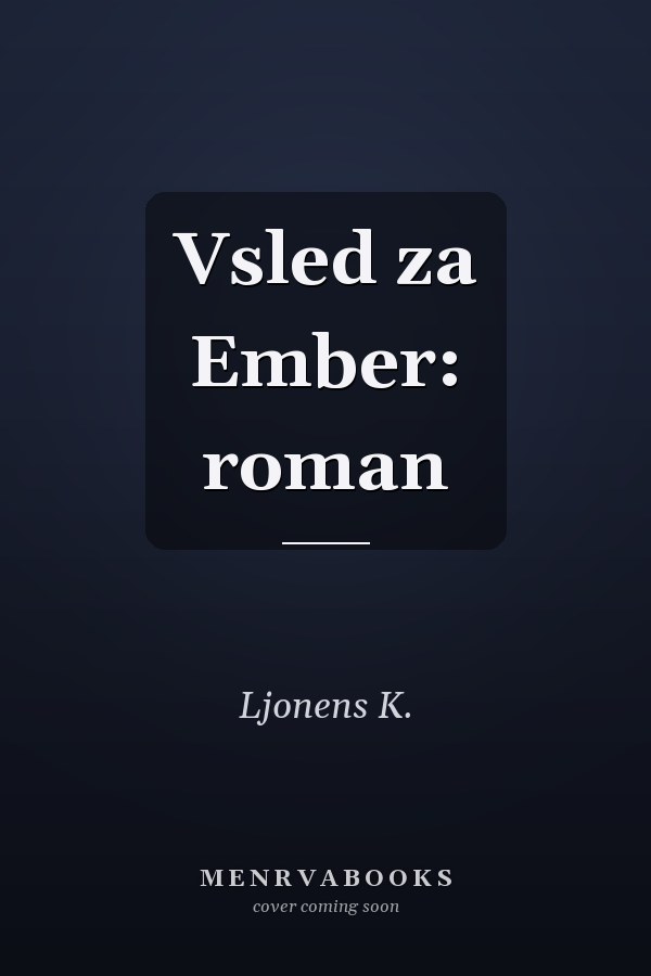Vsled za Ember: roman