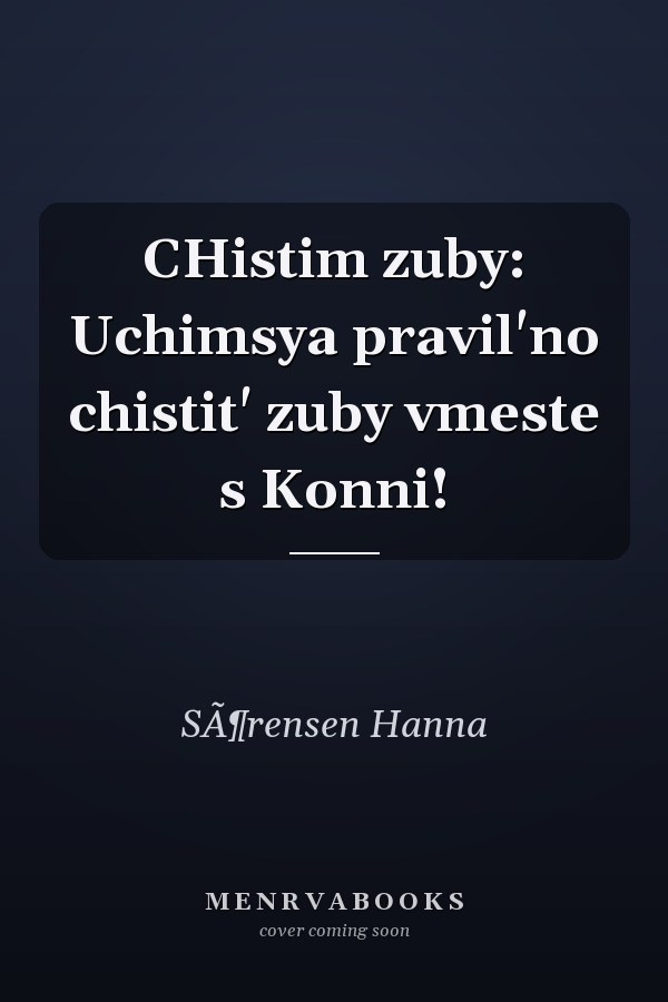 CHistim zuby: Uchimsya pravil'no chistit' zuby vmeste s Konni!