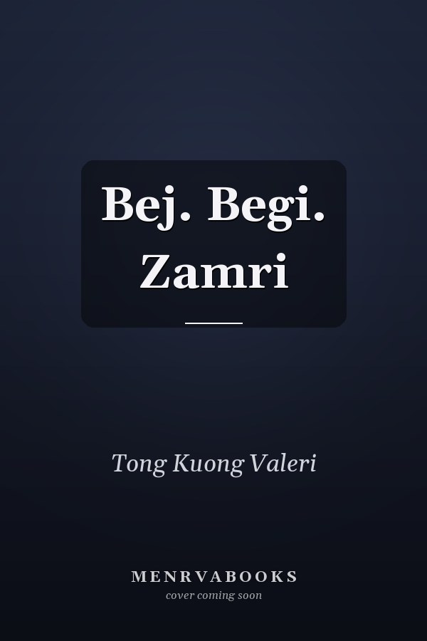 Bej. Begi. Zamri