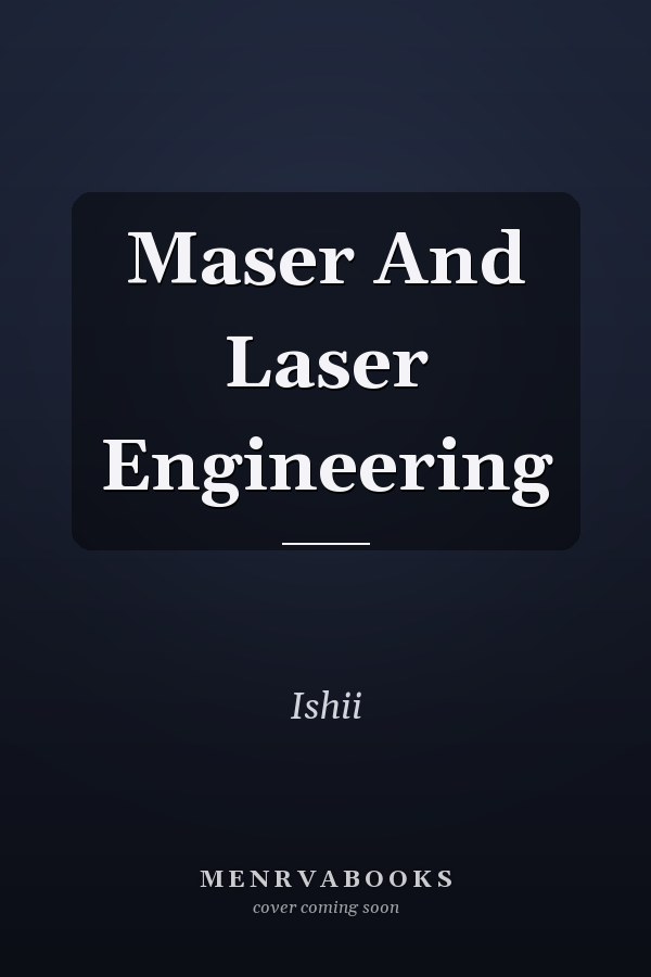 Maser And Laser Engineering
