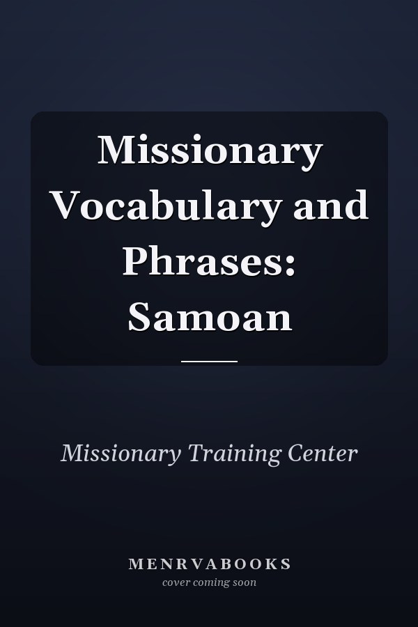 Missionary Vocabulary and Phrases: Samoan