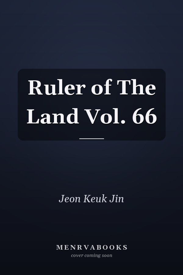 Ruler of The Land Vol. 66