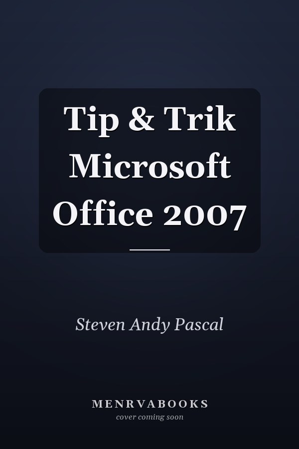Tip & Trik Microsoft Office 2007