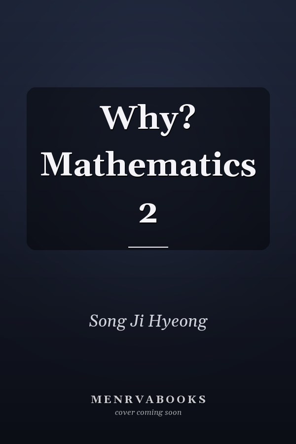 Why? Mathematics 2