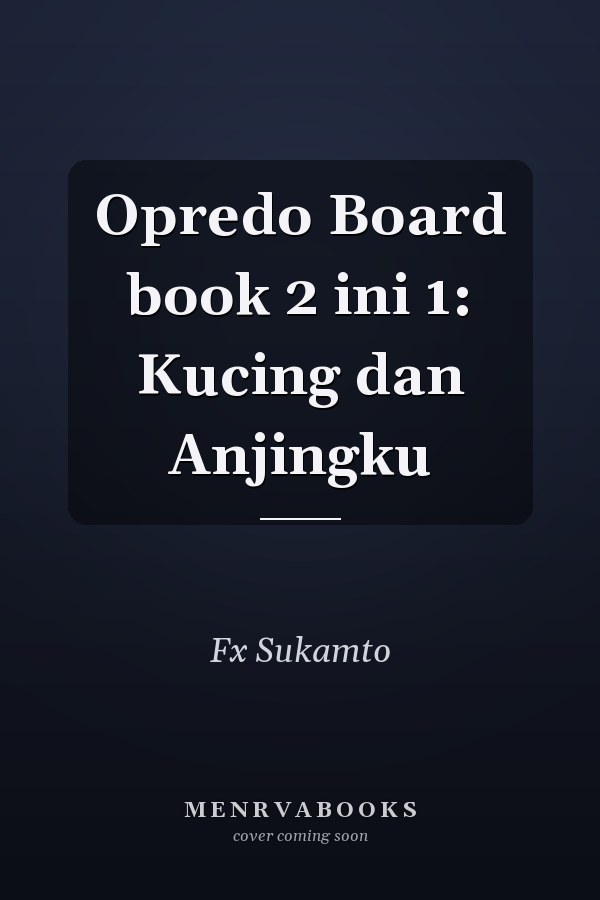 Opredo Board book 2 ini 1: Kucing dan Anjingku