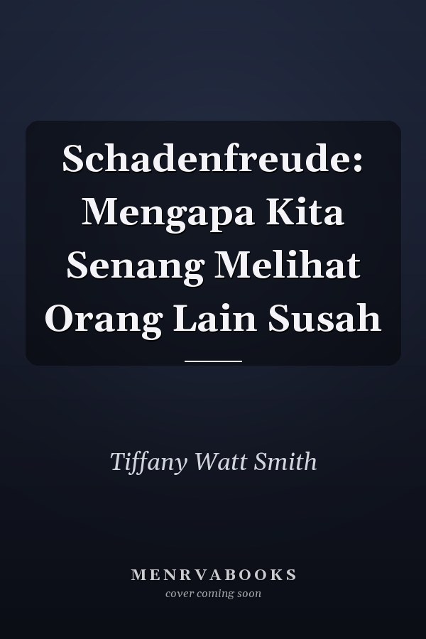 Schadenfreude: Mengapa Kita Senang Melihat Orang Lain Susah