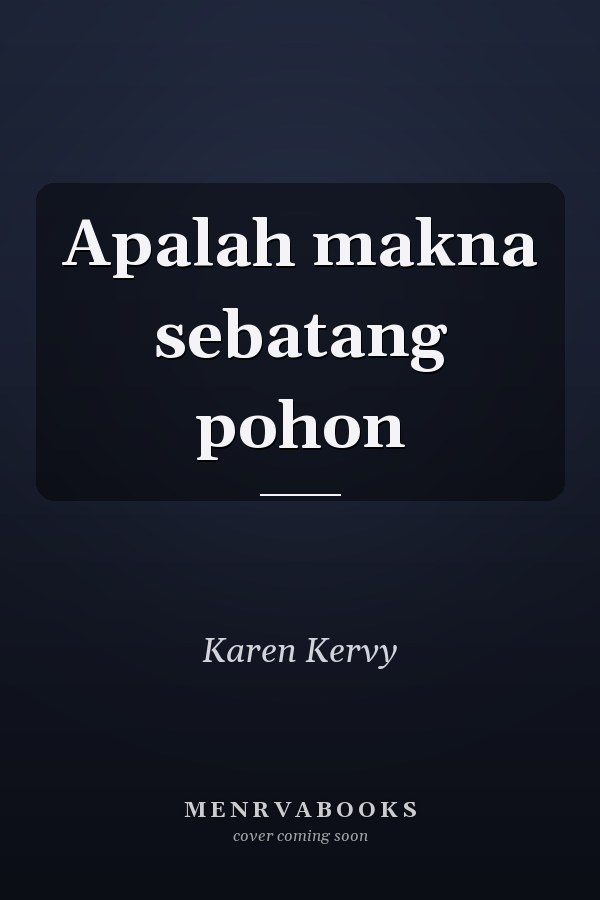 Apalah makna sebatang pohon