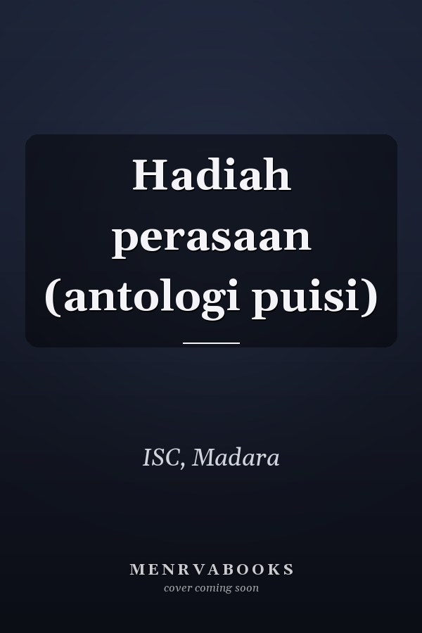 Hadiah perasaan (antologi puisi)
