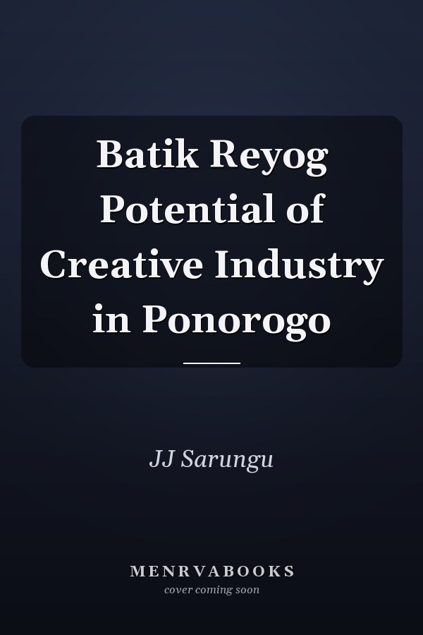 Batik Reyog Potential of Creative Industry in Ponorogo